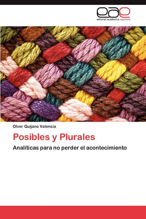 Posibles y Plurales: Analticas para no perder el acontecimiento (Spanish Edition),Used