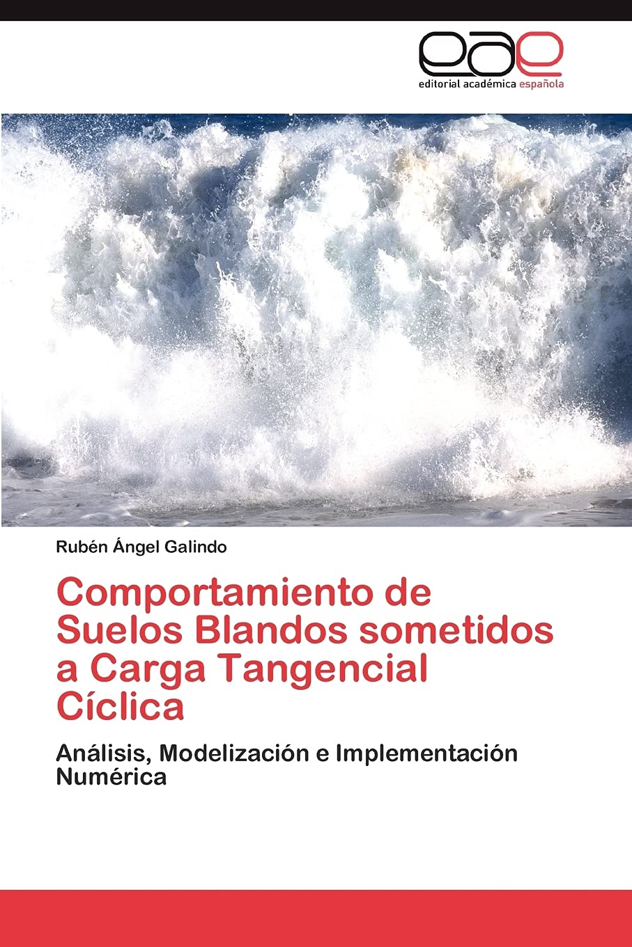 Comportamiento de Suelos Blandos sometidos a Carga Tangencial Cclica: Anlisis, Modelizacin e Implementacin Numrica (Sp,Used