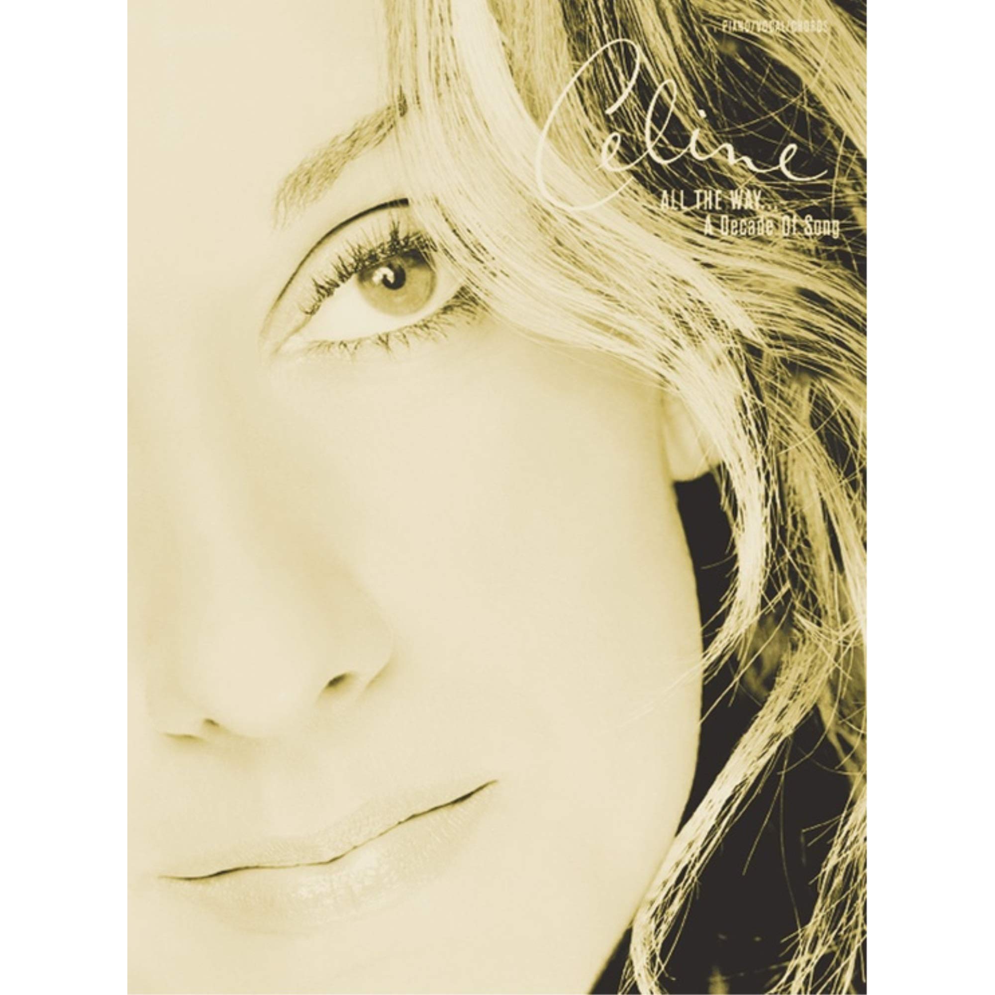 Celine Dion  All the Way . . . A Decade of Song: Piano/Vocal/Chords,Used