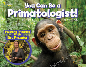 You Can Be a Primatologist: Studying Primates With Dr. Pruetz,Used