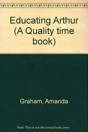 Educating Arthur (A Quality Time Book)