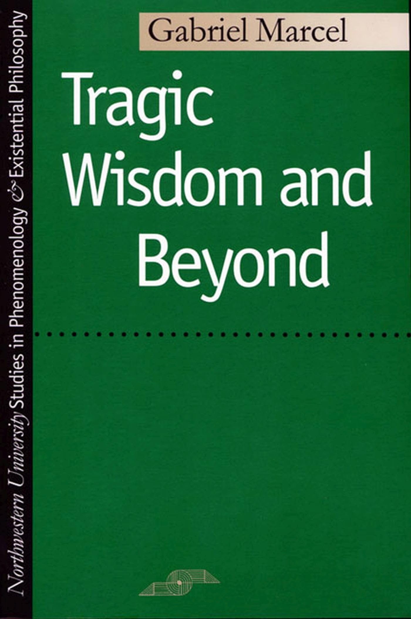 Tragic Wisdom And Beyond (Studies In Phenomenology And Existential Philosophy),Used