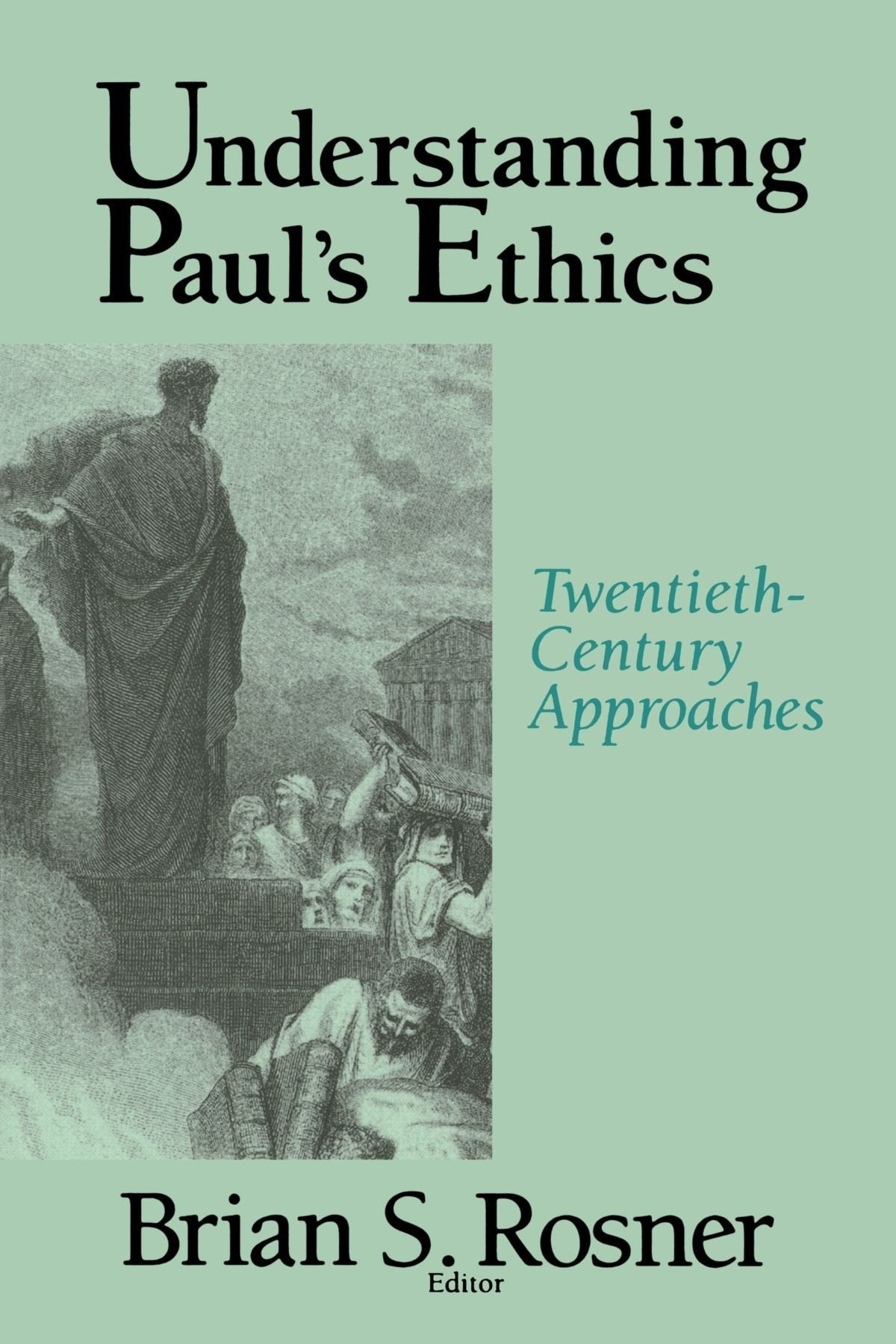 Understanding Paul's Ethics: TwentiethCentury Approaches,Used