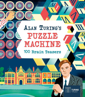 Alan TuringS Puzzle Machine: 100 Brain Teasers