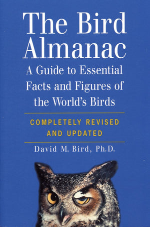 The Bird Almanac: The Ultimate Guide to Essential Facts and Figures of the World's Birds,New