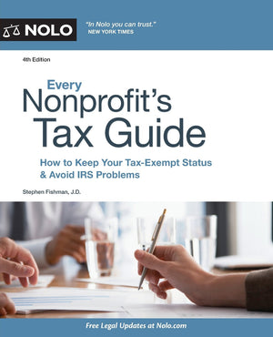 Every Nonprofit's Tax Guide: How to Keep Your TaxExempt Status & Avoid IRS Problems,Used