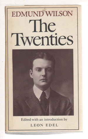 The Twenties: From Notebooks and Diaries of the Period,Used