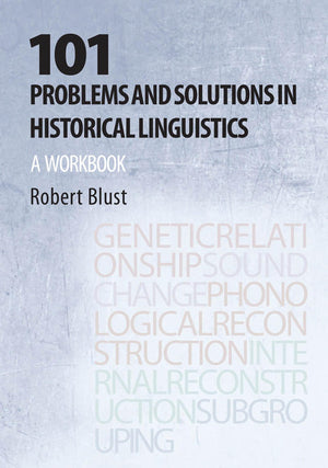 101 Problems and Solutions in Historical Linguistics: A Workbook (Mit Press),New