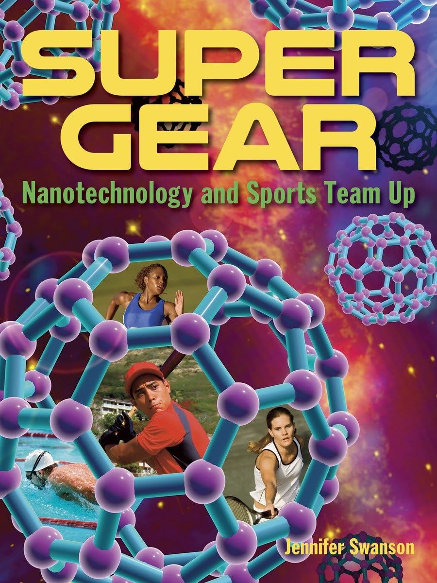 Super Gear: Nanotechnology And Sports Team Up,Used