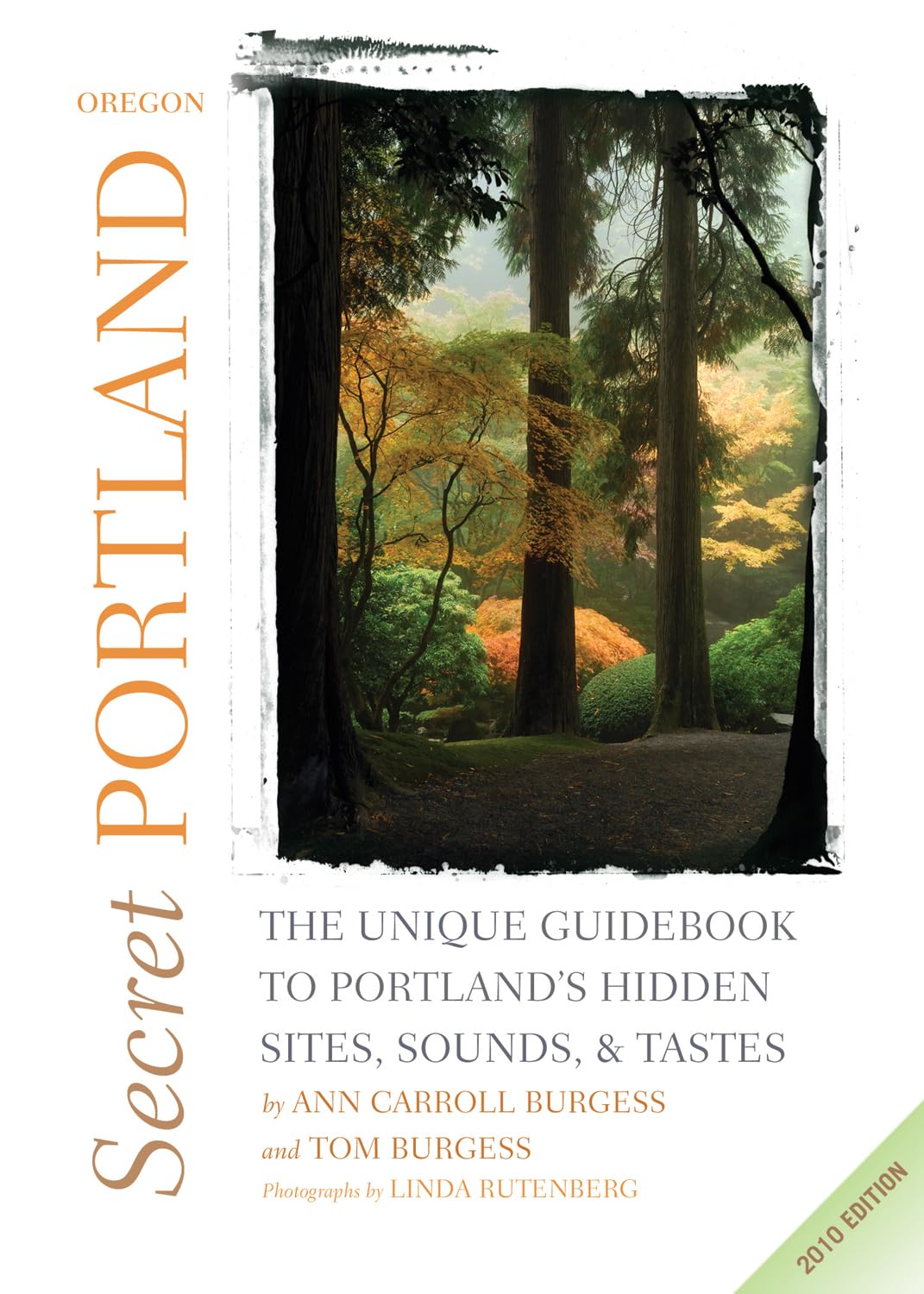 Secret Portland, Oregon 2010: The Unique Guidebook to Portland's Hidden Sites, Sounds, & Tastes (Secret Guides),Used