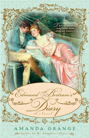 Edmund Bertrams Diary (A Jane Austen Heroes Novel)