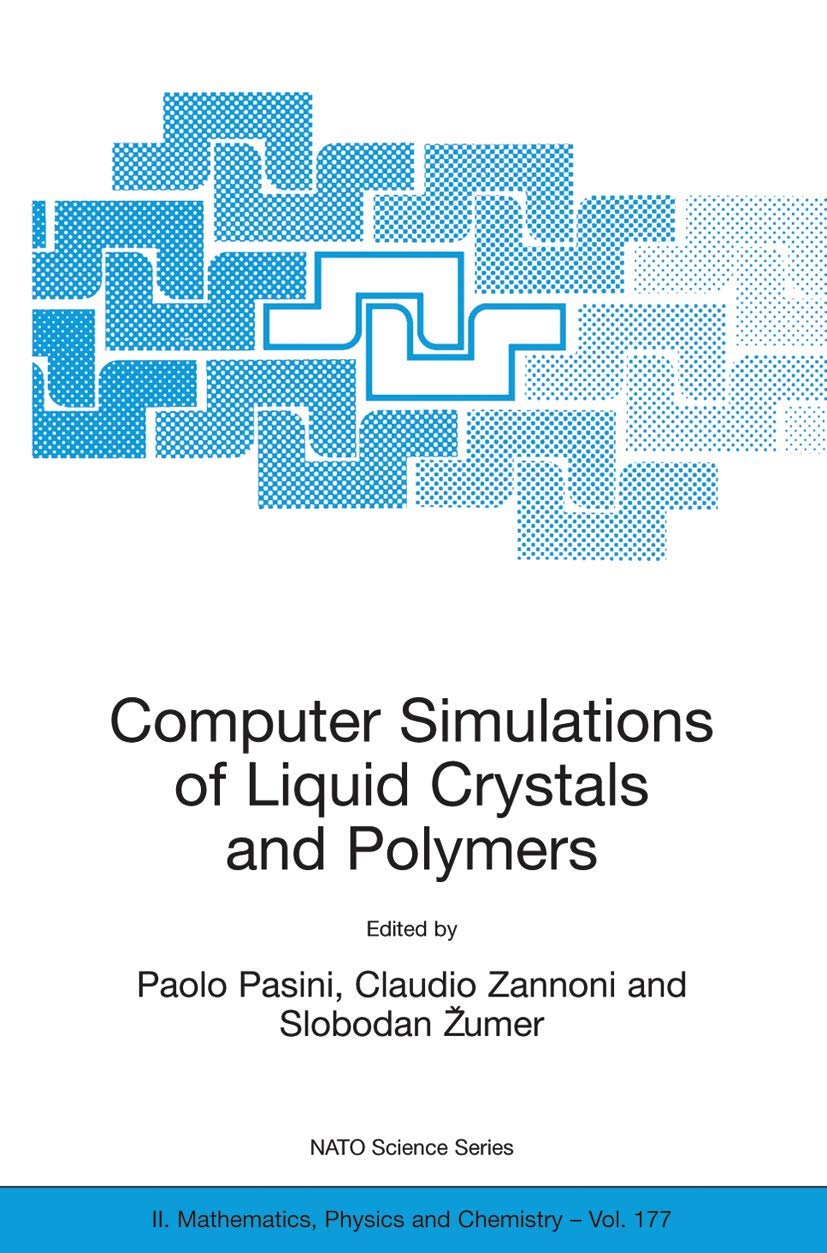 Computer Simulations of Liquid Crystals and Polymers: Proceedings of the NATO Advanced Research Workshop on Computational Method,Used