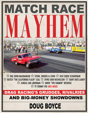 Match Race Mayhem: Drag Racing's Grudges, Rivalries and BigMoney Showdowns,Used