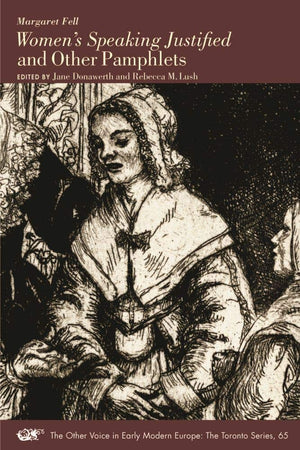 Women's Speaking Justified and Other Pamphlets (Volume 65) (The Other Voice in Early Modern Europe: The Toronto Series),Used