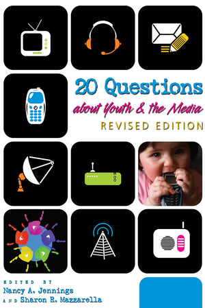 20 Questions about Youth and the Media  Revised Edition,New
