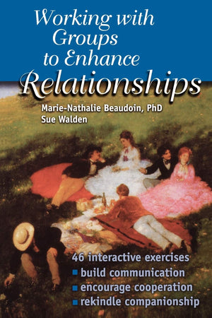 Working With Groups to Enhance Relationships,New