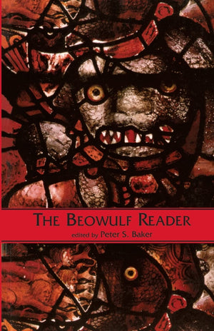 The Beowulf Reader (Basic Readings in AngloSaxon England),New