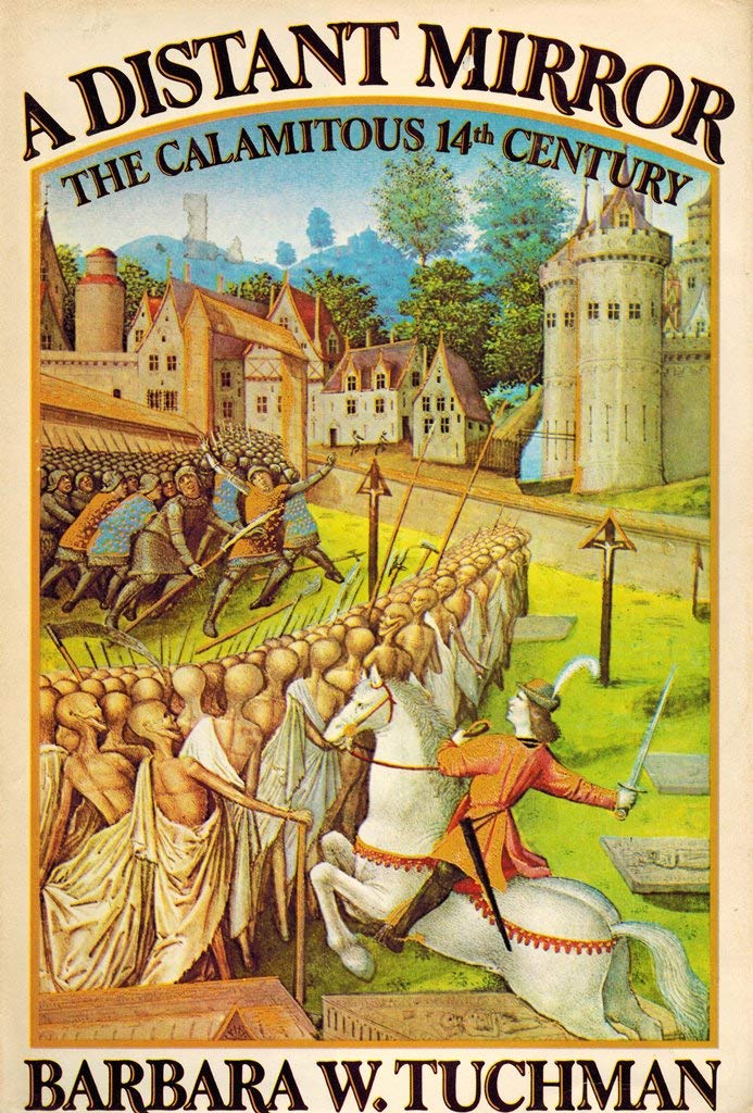 A Distant Mirror: The Calamitous 14Th Century