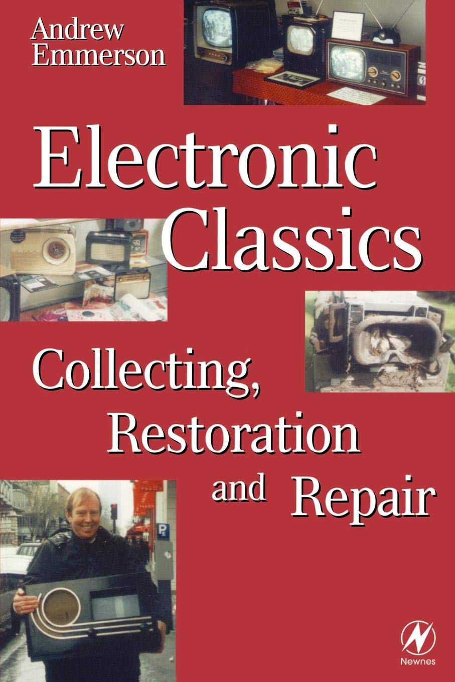 Electronic Classics: Collecting, Restoring and Repair,Used