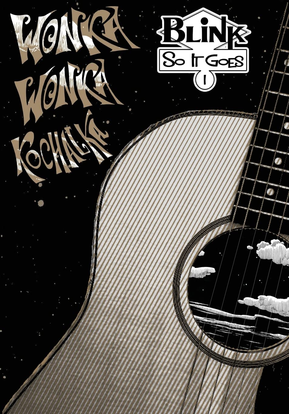 Blink: So It Goes  Wonka Wonka Kochalka,Used
