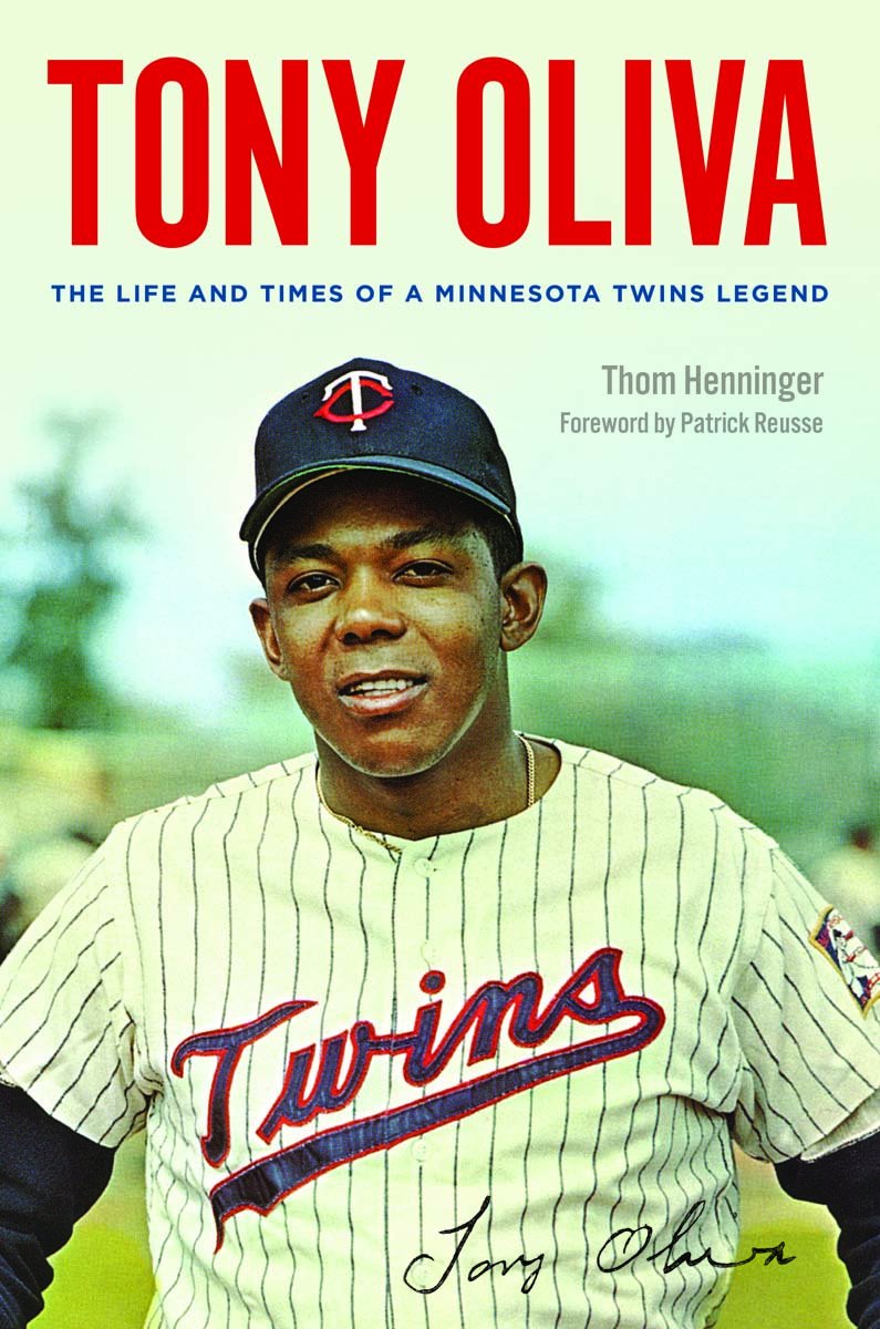 Tony Oliva: The Life and Times of a Minnesota Twins Legend,Used