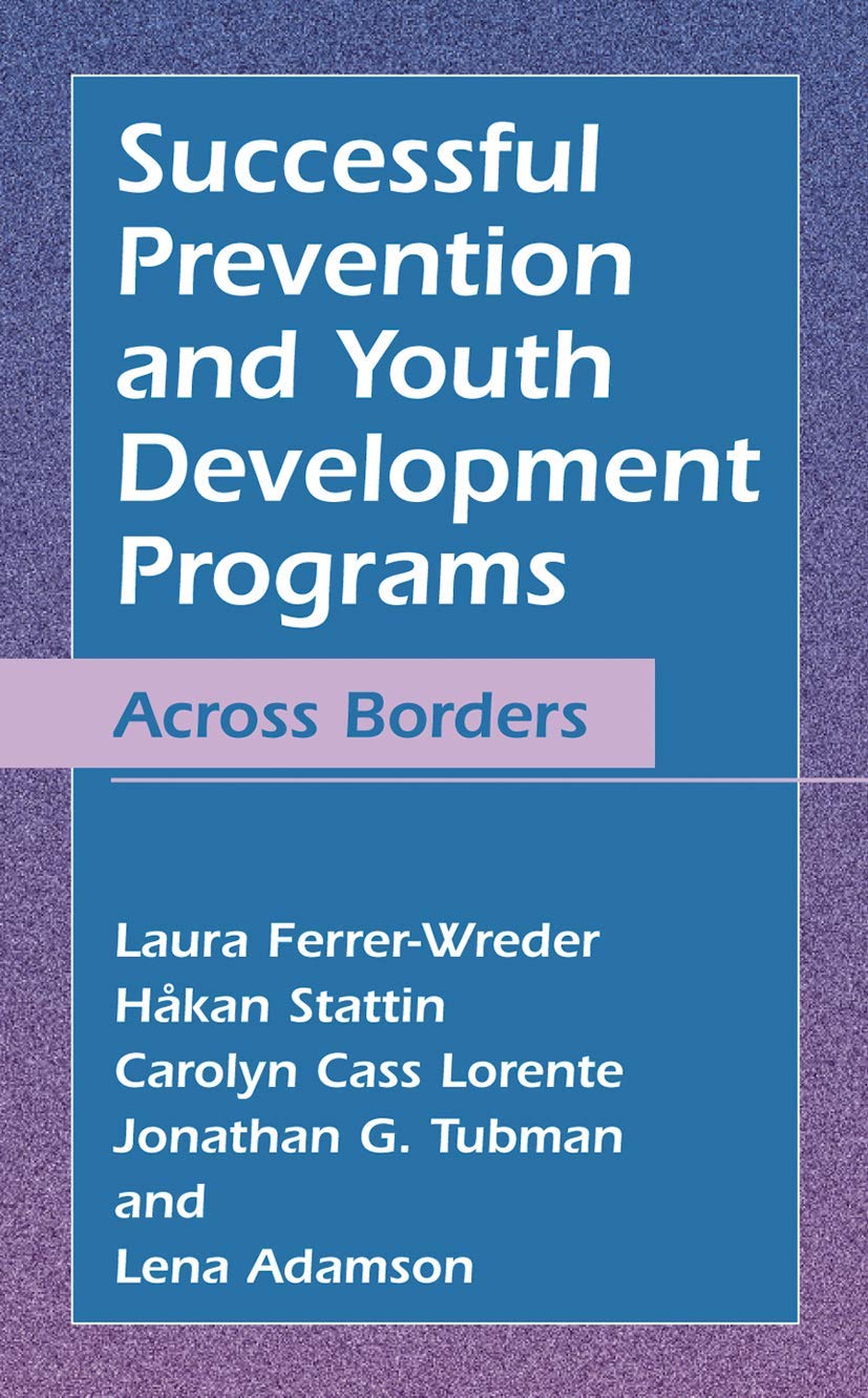 Successful Prevention And Youth Development Programs: Across Borders