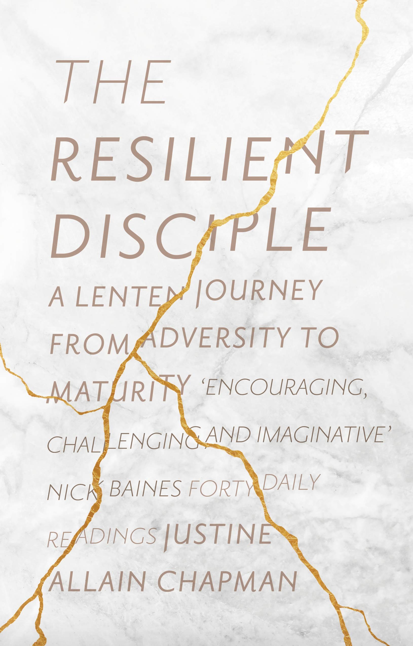 The Resilient Disciple: A Lenten Journey from Adversity to Maturity,Used