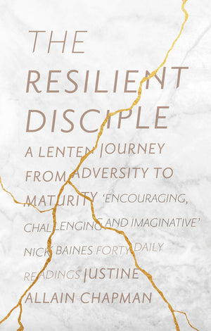 The Resilient Disciple: A Lenten Journey from Adversity to Maturity,Used