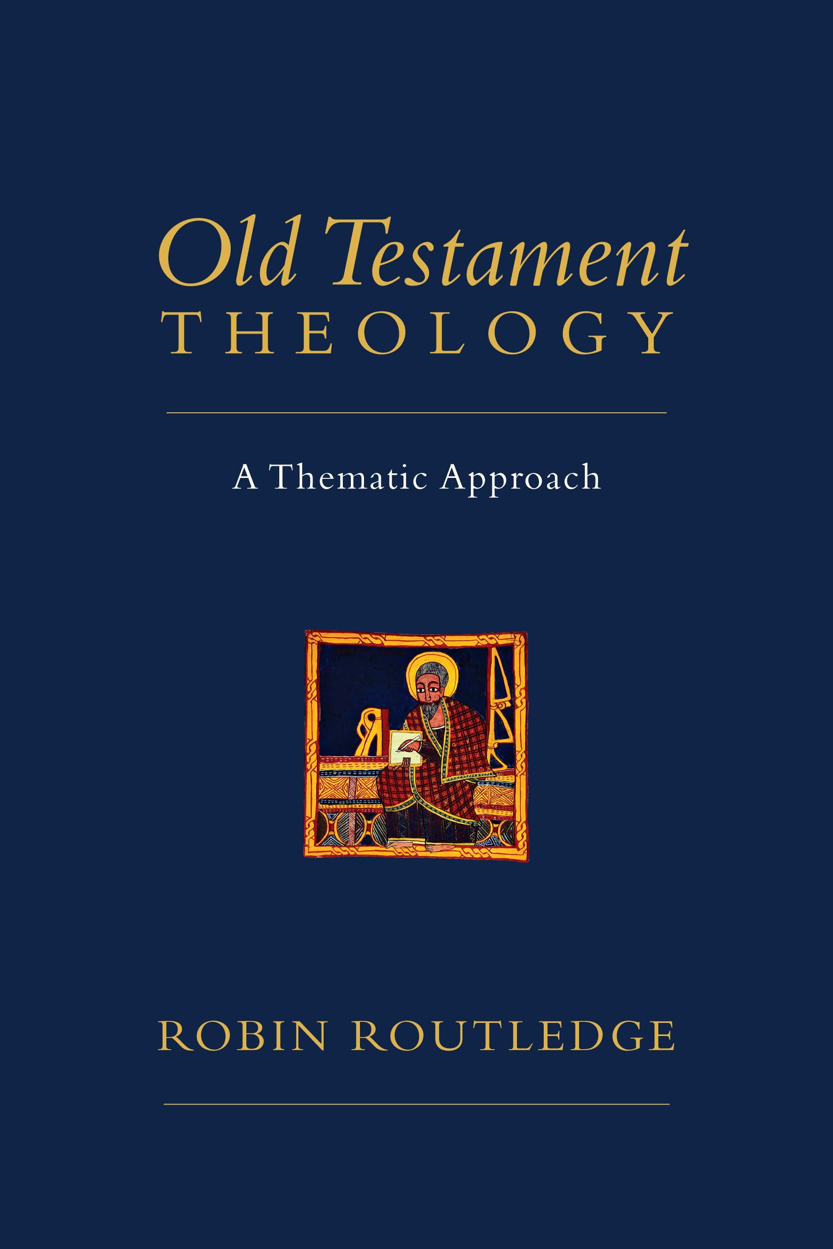 Old Testament Theology: A Thematic Approach,New