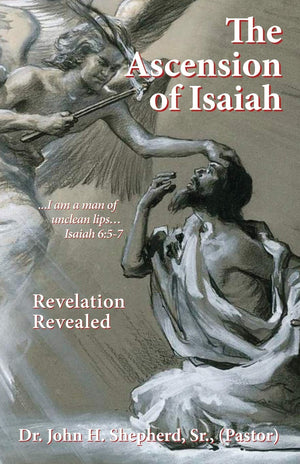 The Ascension of Isaiah: I am a man of unclean lips... Isaiah 6:57,Used