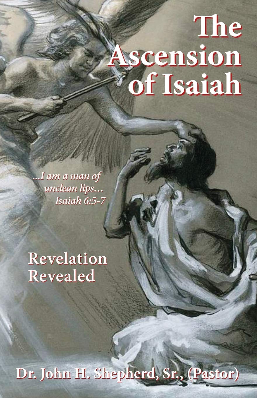 The Ascension of Isaiah: I am a man of unclean lips... Isaiah 6:57,Used