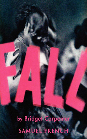 Fall (Samuel French Acting Editions),Used