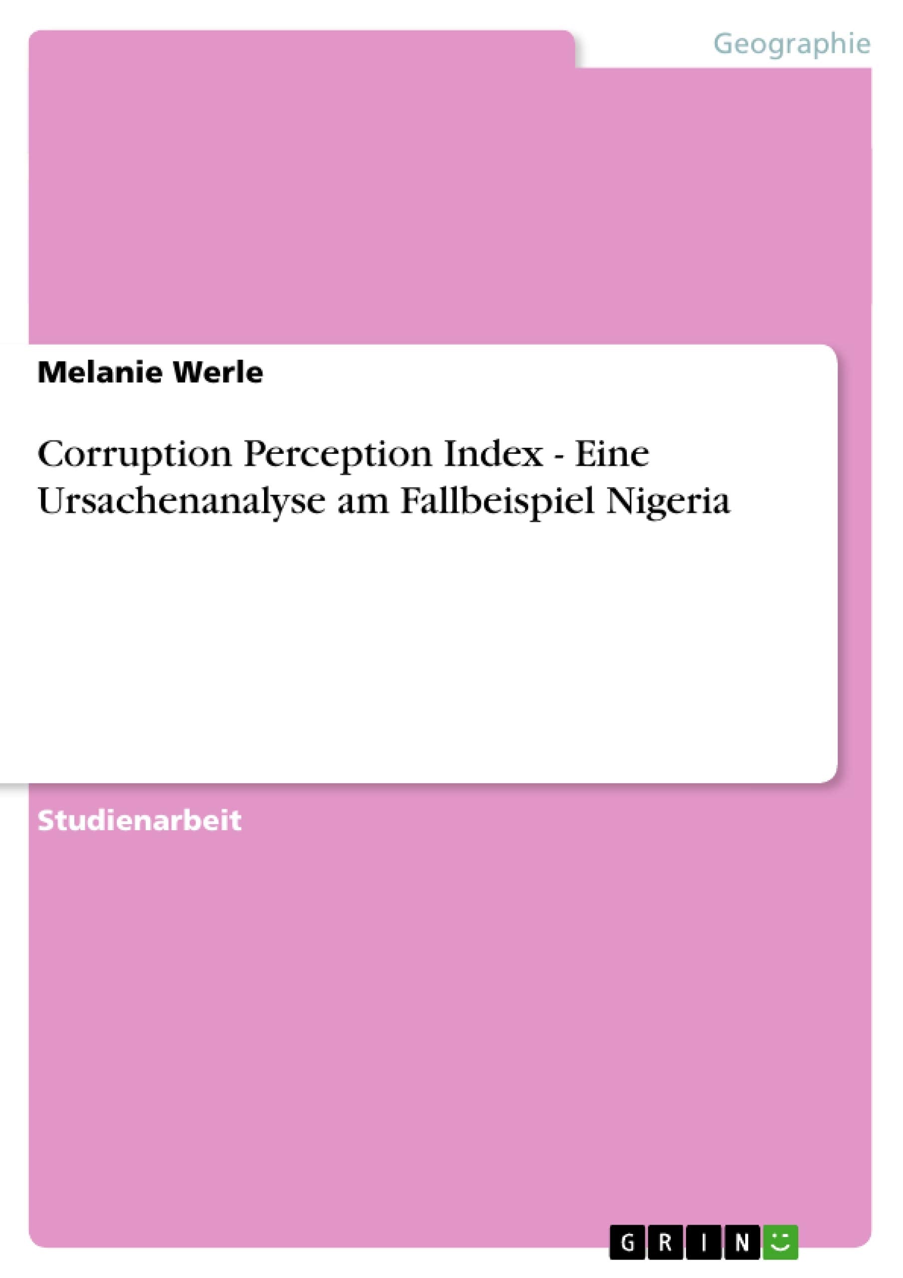 Corruption Perception Index  Eine Ursachenanalyse am Fallbeispiel Nigeria (German Edition),Used