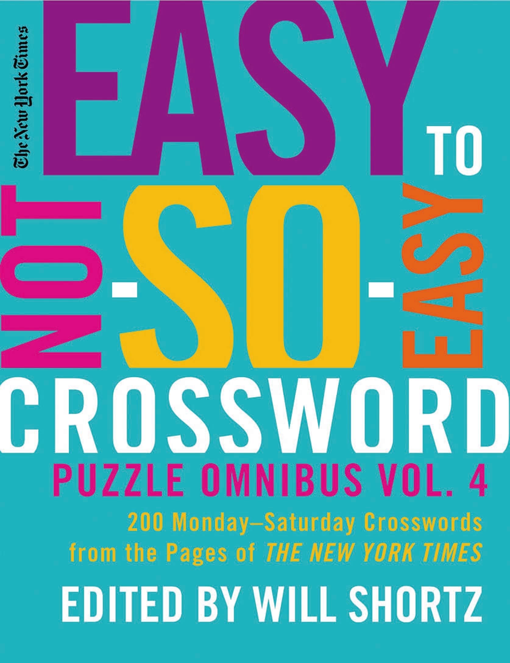 The New York Times Easy To Notsoeasy Crossword Puzzle Omnibus Volume 4,Used