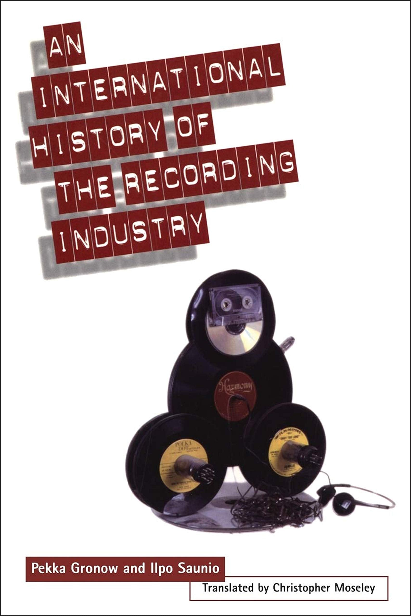 International History of the Recording Industry (Literature & the Arts),New