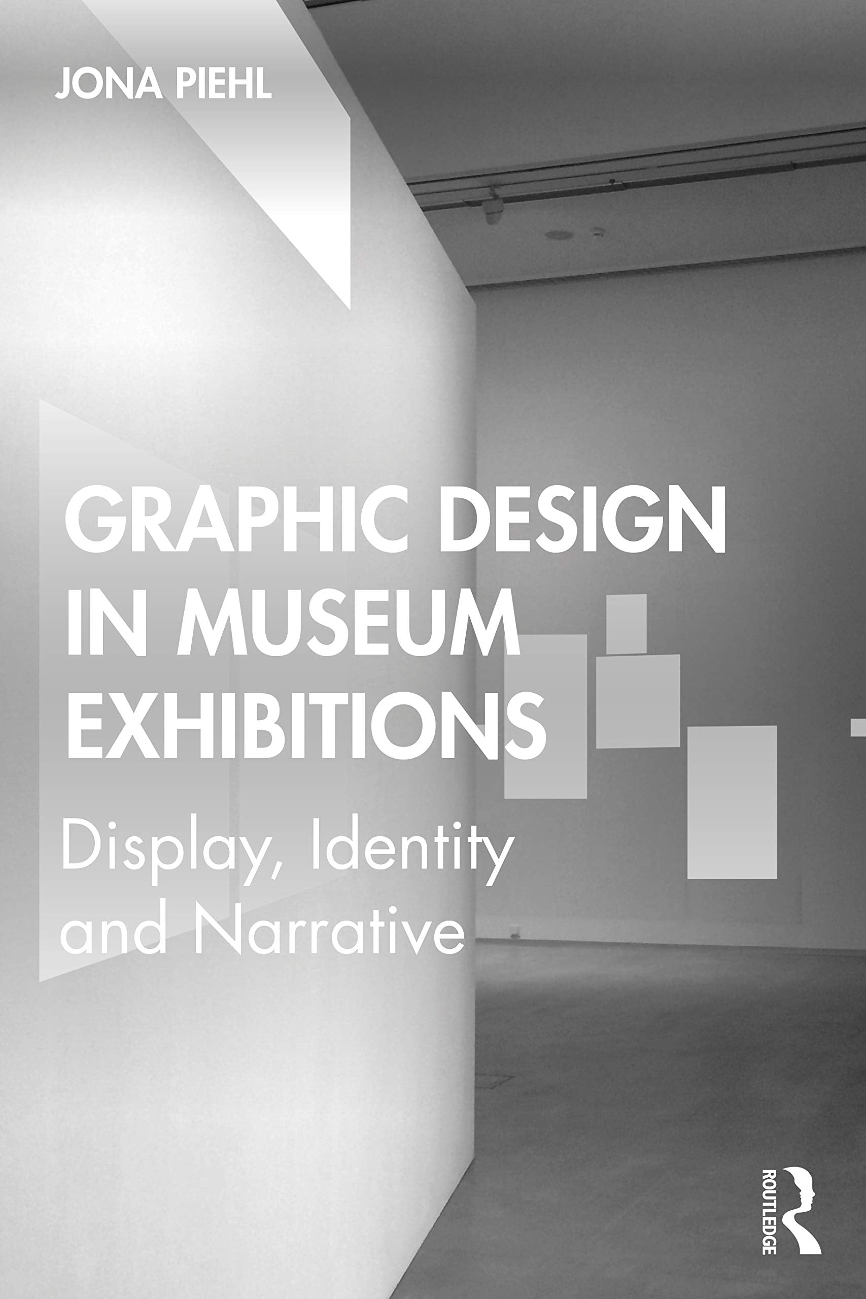 Graphic Design in Museum Exhibitions: Display, Identity and Narrative,Used