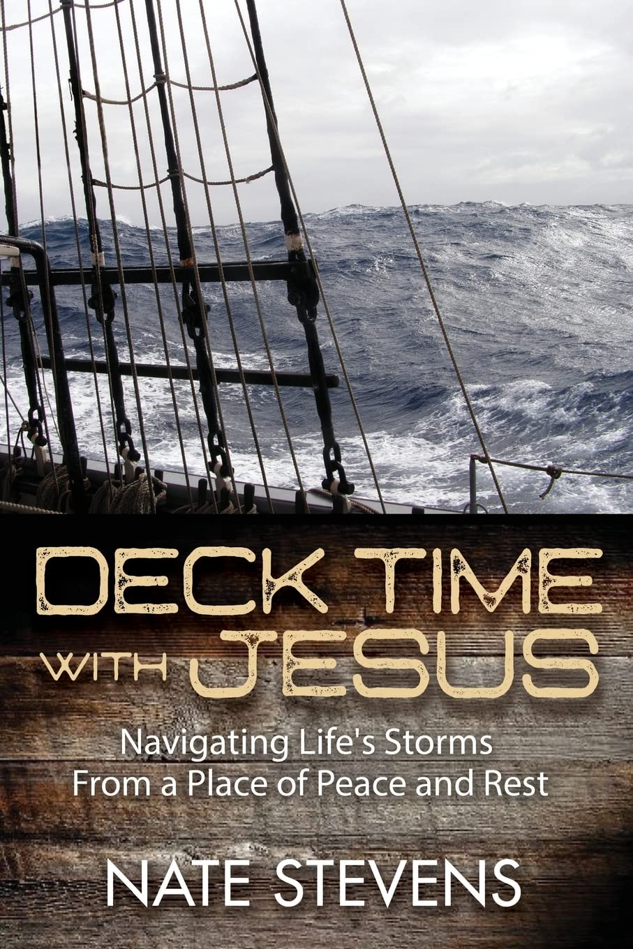 Deck Time with Jesus: Navigating Life's Storms From a Place of Peace and Rest,Used