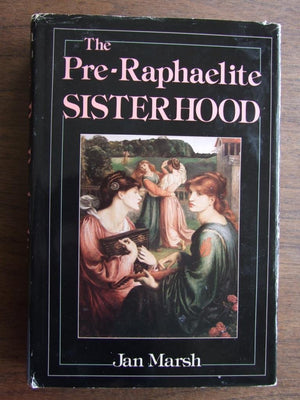 The Preraphaelite Sisterhood,New