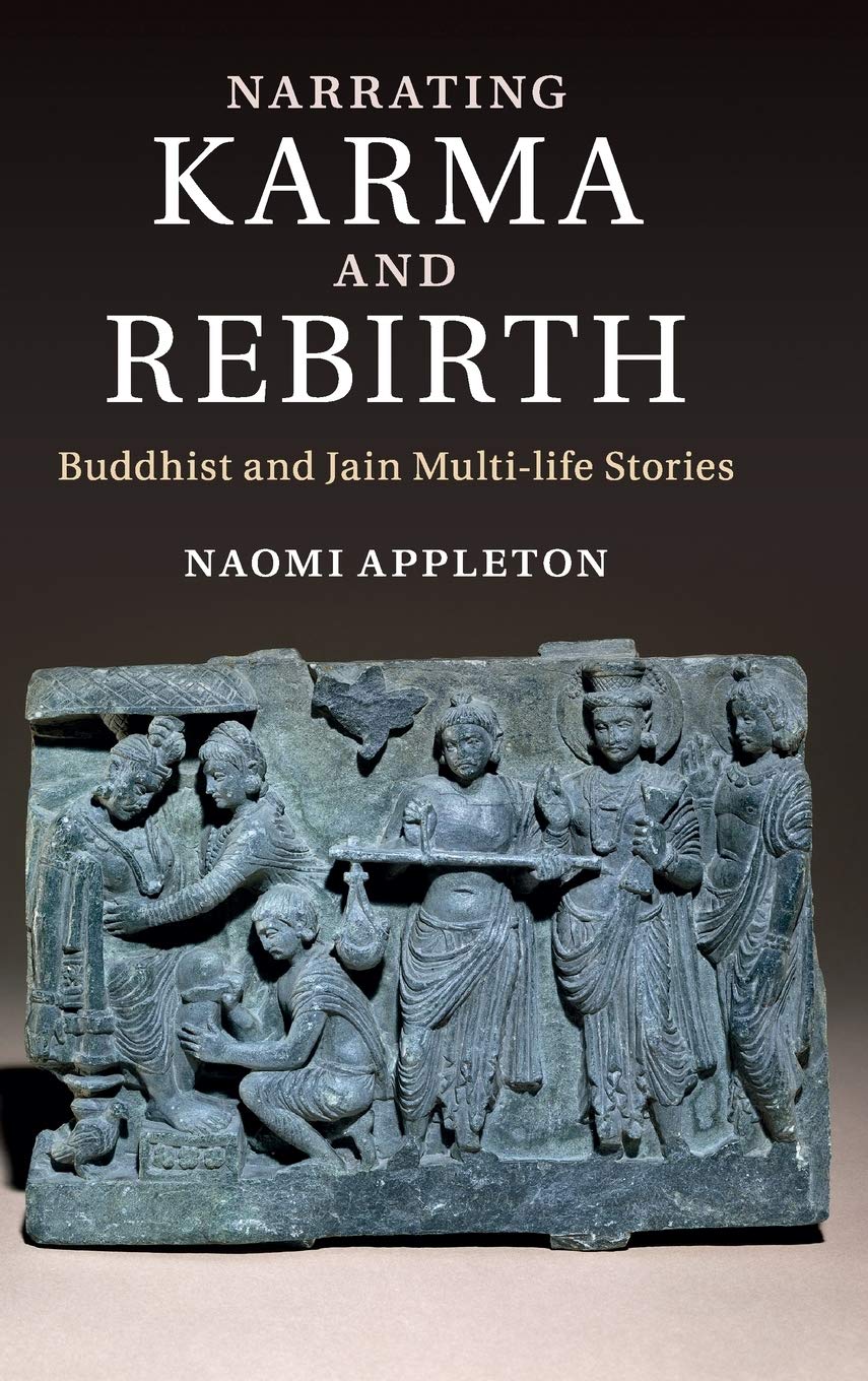 Narrating Karma and Rebirth: Buddhist and Jain MultiLife Stories,Used