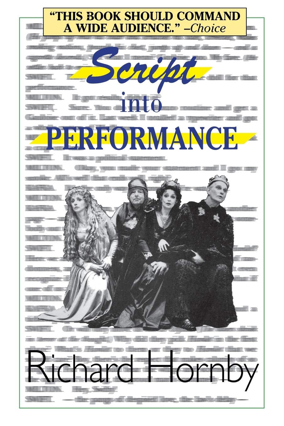Script into Performance: A Structuralist Approach (Applause Books),Used