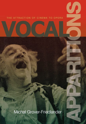 Vocal Apparitions: The Attraction Of Cinema To Opera (Princeton Studies In Opera),Used