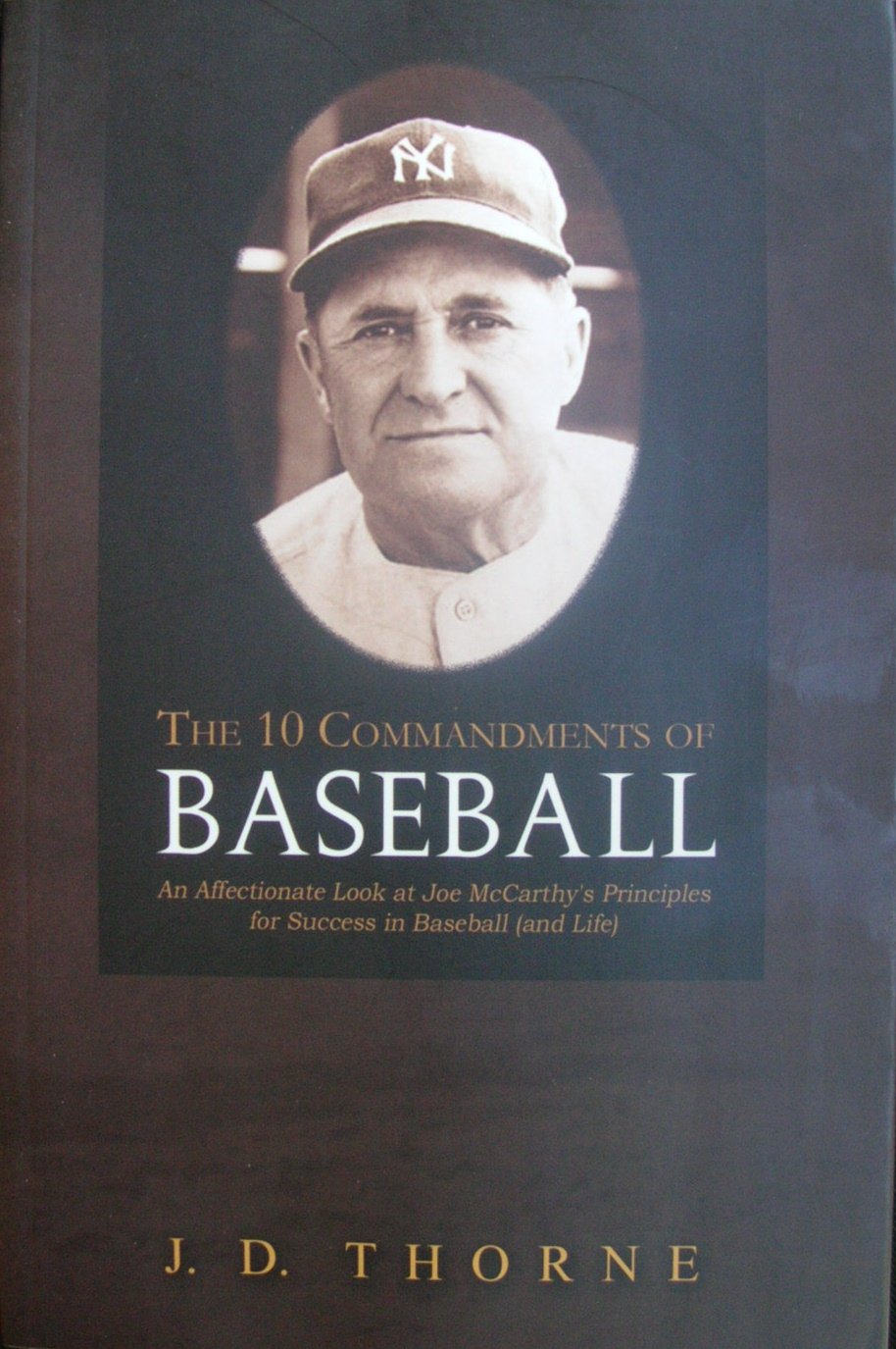 The 10 Commandments of Baseball: An Affectionate Look at Joe McCarty's Principles for Success in Baseball (and Life),Used