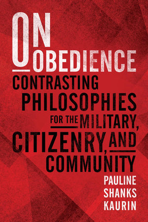 On Obedience: Contrasting Philosophies for the Military Citizenry and Community (Standford Studies in Jewish History and Culture,Used
