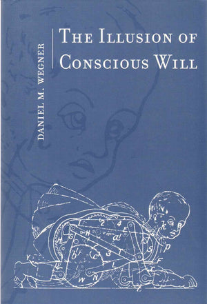 The Illusion Of Conscious Will (Bradford Books),New