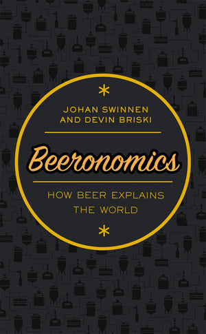 Beeronomics: How Beer Explains the World,Used