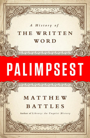 Palimpsest: A History of the Written Word,Used