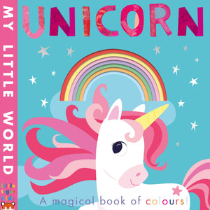 Unicorn: a magical book of colours (My Little World),Used