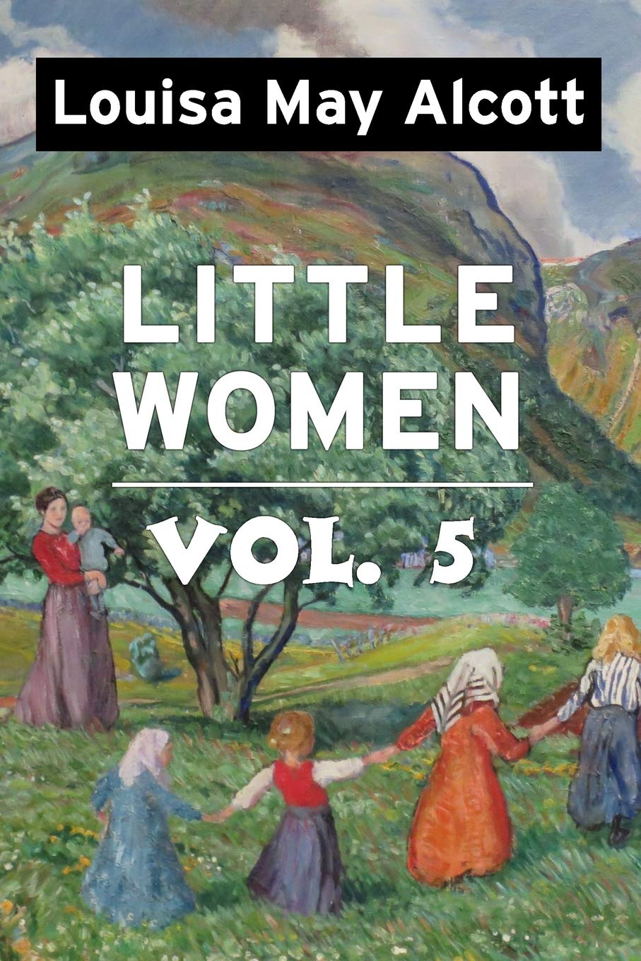 Little Women by Louisa May Alcott VOL 5: Super Large Print Edition of the Classic Specially Designed for Low Vision Readers with,Used