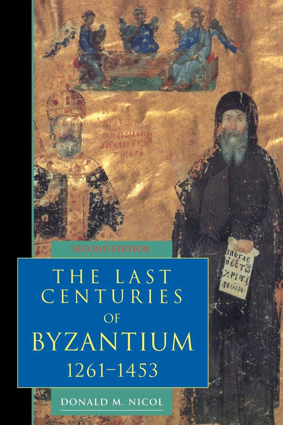 The Last Centuries of Byzantium, 12611453 (Second Edition),Used