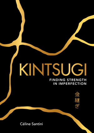 Kintsugi: Finding Strength in Imperfection,Used